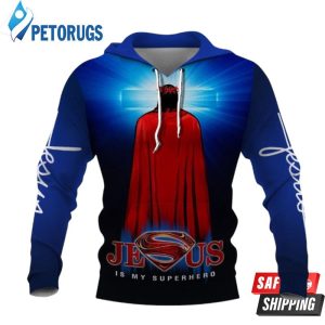 Jesus Is My Superhero 3D Hoodie