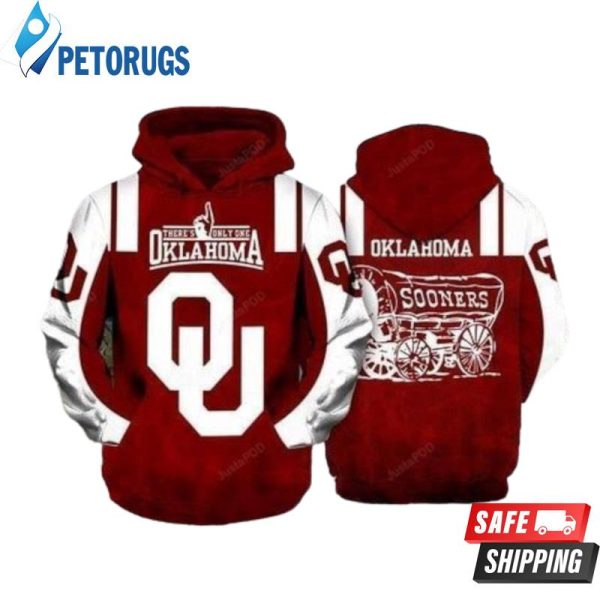 Theres Only One Oklahoma Sooners 3D Hoodie